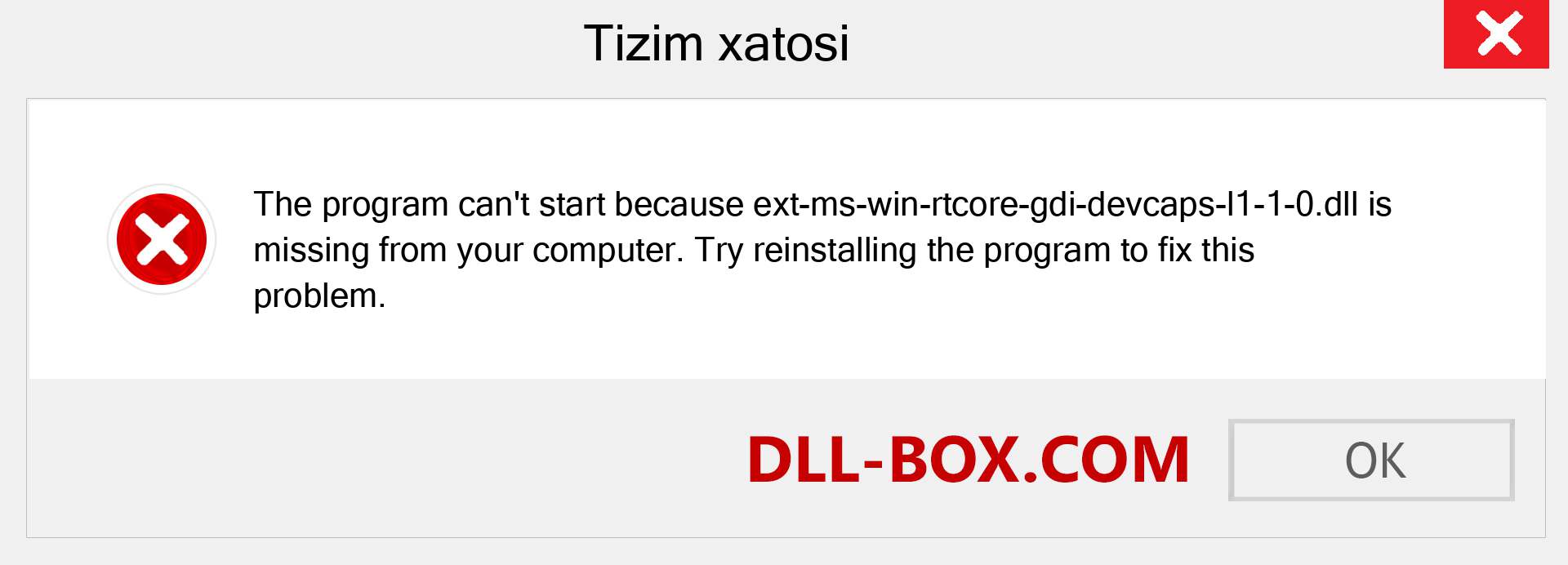 ext-ms-win-rtcore-gdi-devcaps-l1-1-0.dll fayli yo'qolganmi?. Windows 7, 8, 10 uchun yuklab olish - Windowsda ext-ms-win-rtcore-gdi-devcaps-l1-1-0 dll etishmayotgan xatoni tuzating, rasmlar, rasmlar